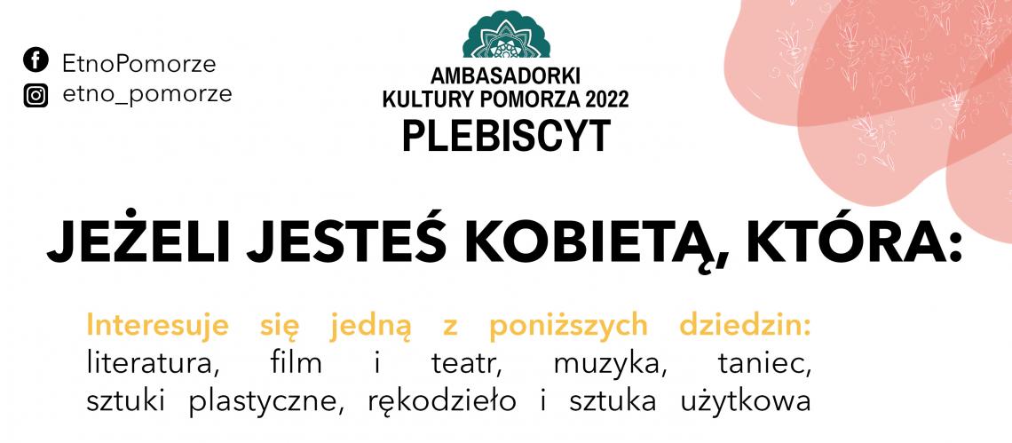 Plebiscyt „Ambasadorki Kultury Pomorza 2022” 